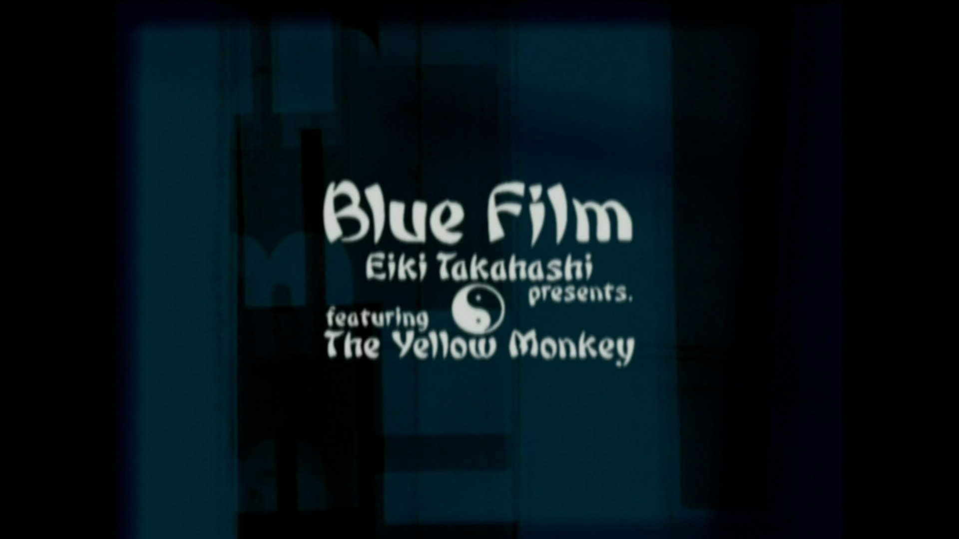 BLUE FILM Eiki Takahashi presents. featuring The Yellow Monkey